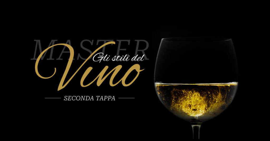 Master Gli stili del vino - “Seconda tappa” 1